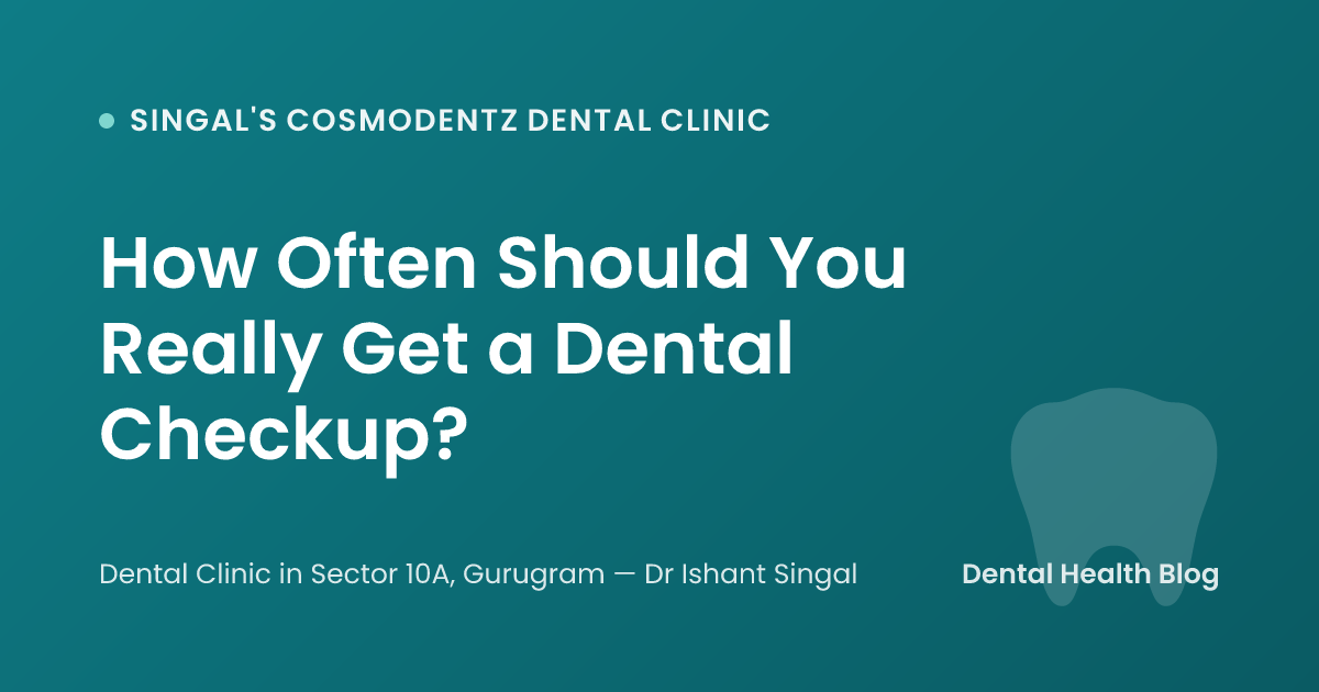 How Often Should You Really Get a Dental Checkup?