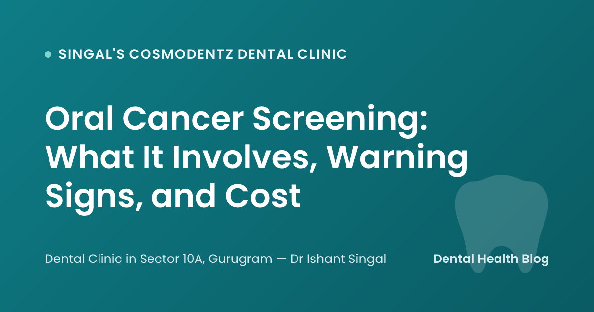 Oral Cancer Screening: What It Involves, Warning Signs, and Cost