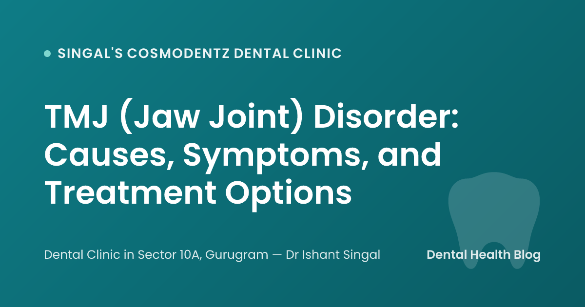 TMJ (Jaw Joint) Disorder: Causes, Symptoms, and Treatment Options