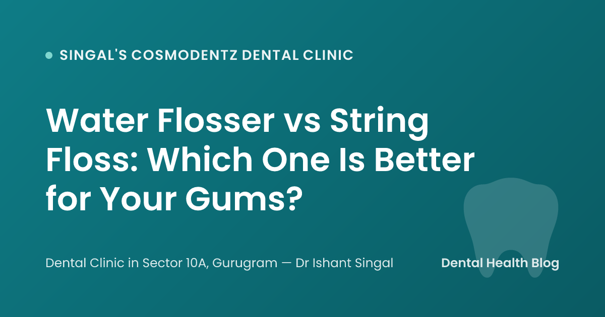 Water Flosser vs String Floss: Which One Is Better for Your Gums?