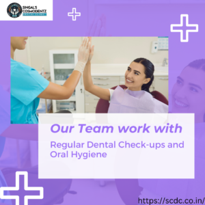 Regular Dental Check-ups and Oral Hygiene