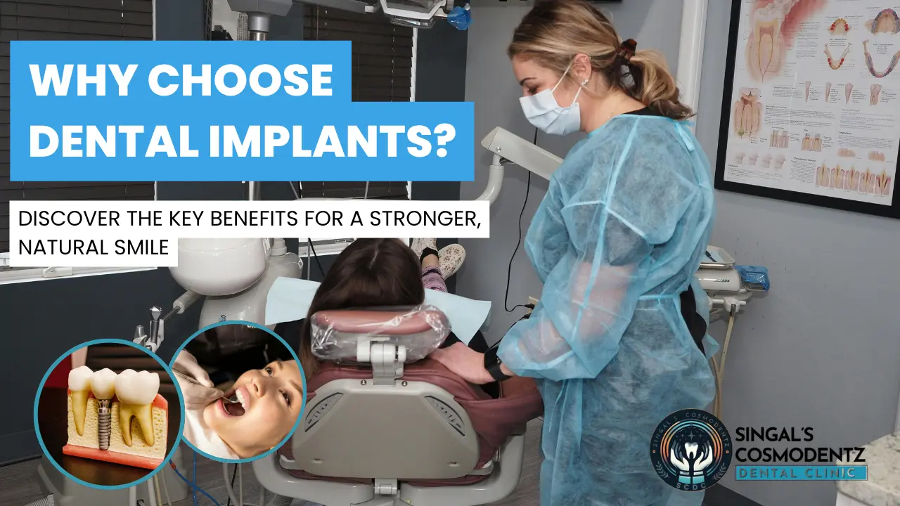 Dentist performing dental implant consultation at Singal’s Cosmodentz Dental Clinic, highlighting key benefits of dental implants for stronger, natural smiles.